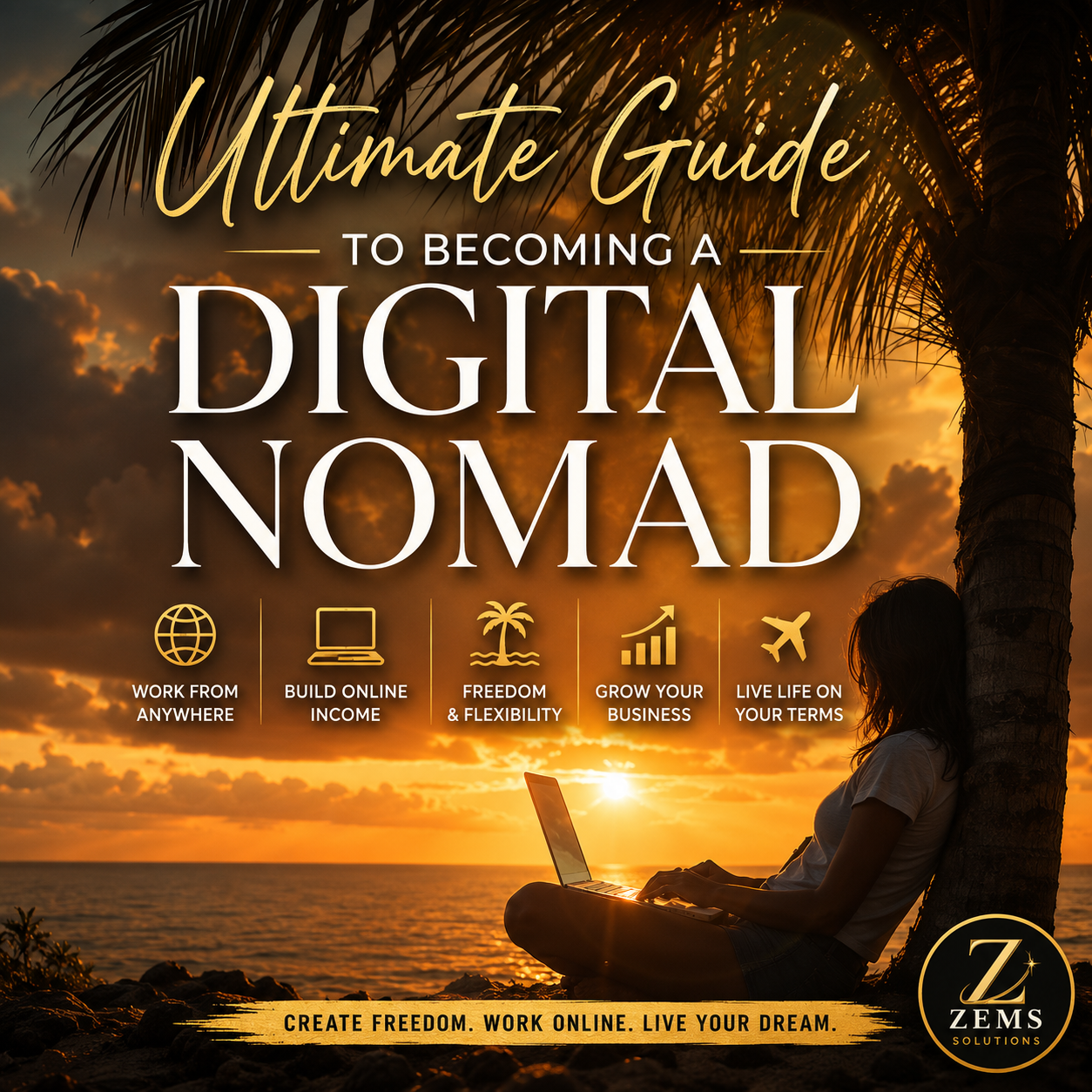 The Ultimate Guide to Becoming a Digital Nomad